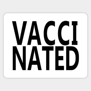 VACCINATED Magnet